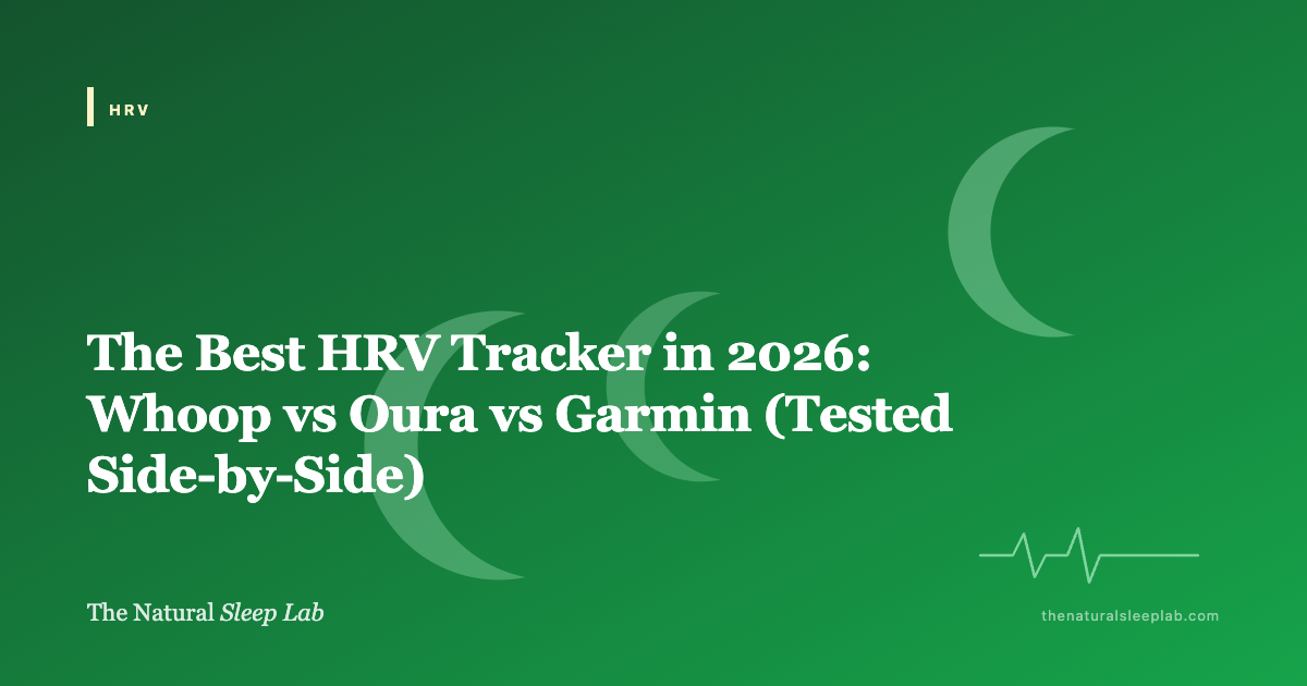 The Best HRV Tracker in 2026: Whoop vs Oura vs Garmin (Tested Side-by-Side) — The Natural Sleep Lab illustrated guide