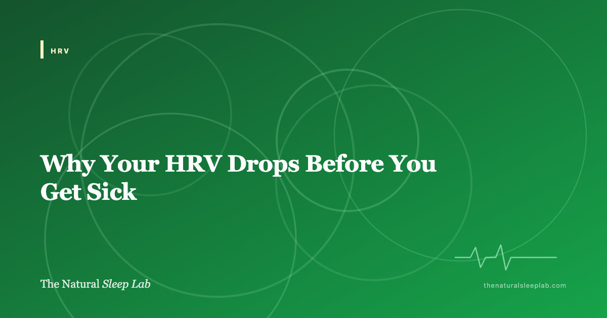 Your HRV Drops Before You Get Sick: Using It as an Early Warning — The Natural Sleep Lab illustrated guide