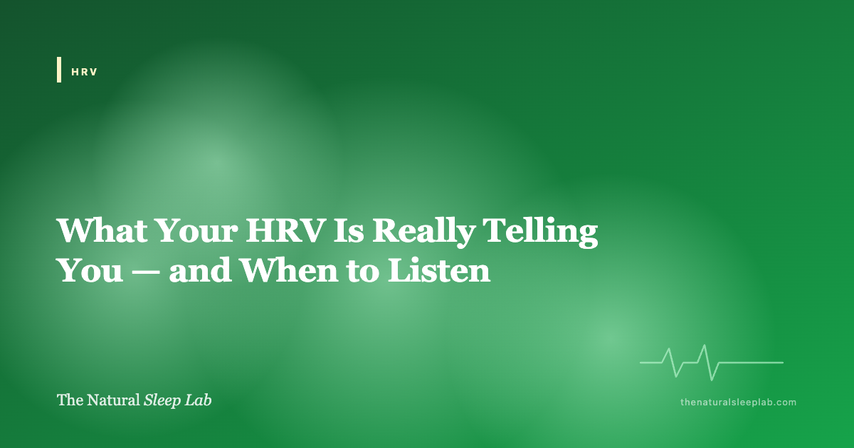 What Your HRV Is Really Telling You — and When to Listen — The Natural Sleep Lab illustrated guide